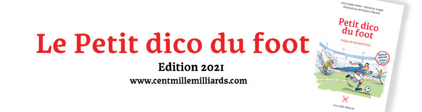 Petit dico du foot édition 2021